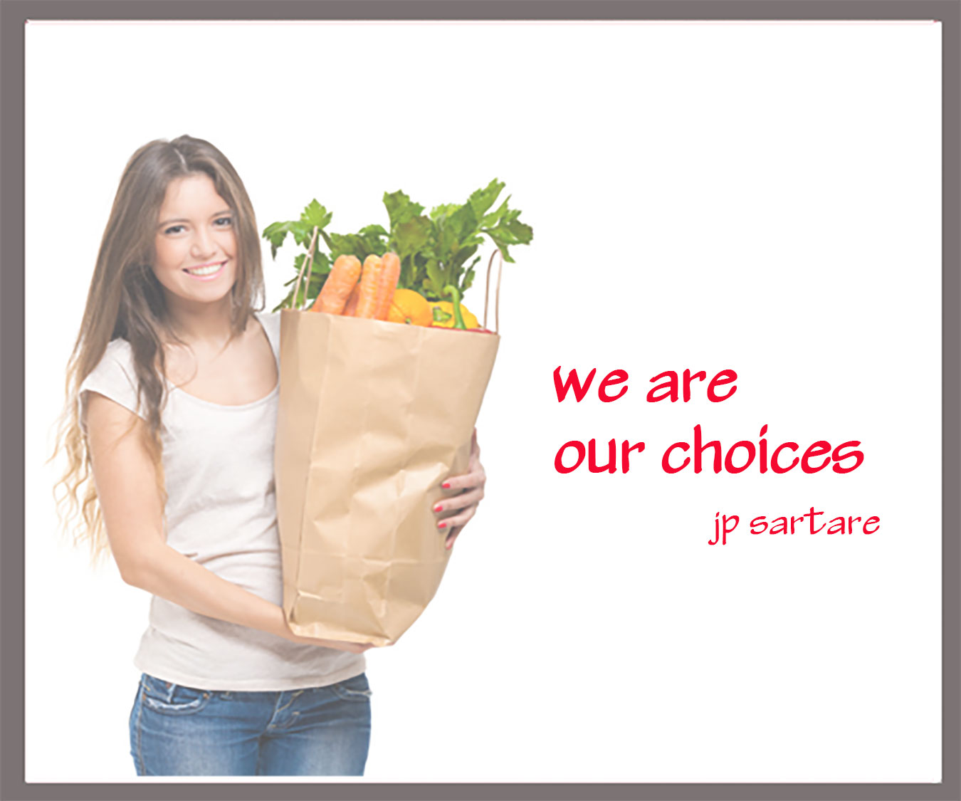 We Are Our Choices - Living Fit Lifestyle